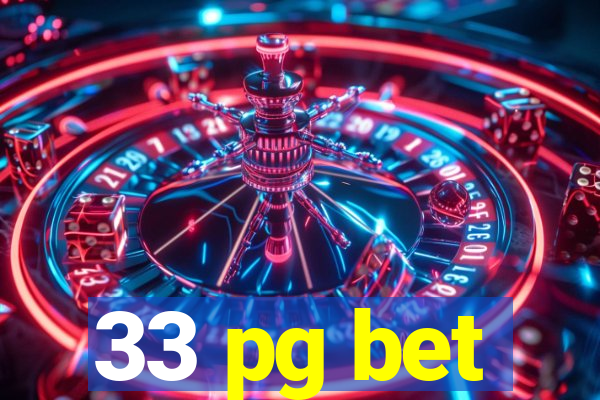 33 pg bet